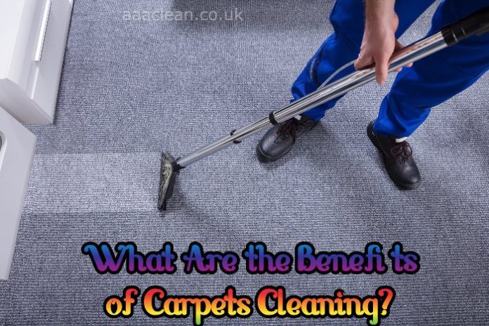 What Are the Benefits of Carpets Cleaning?