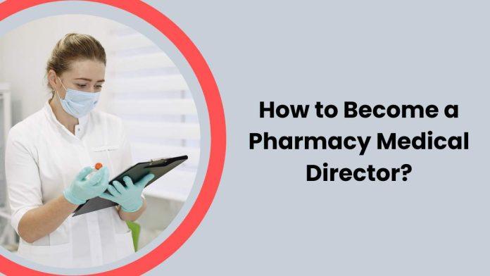 Pharmacy Medical Director