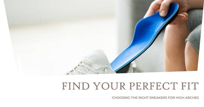 How to Choose the Right Sneakers for High Arches